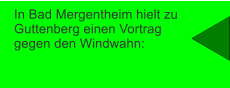 In Bad Mergentheim hielt zu Guttenberg einen Vortrag gegen den Windwahn: